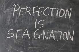 Perfectionism hinders growth in students.