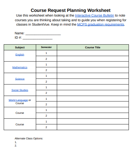 Students can use the Course Request Planning Worksheet provided by the counseling department to plan the classes they want to take next year.