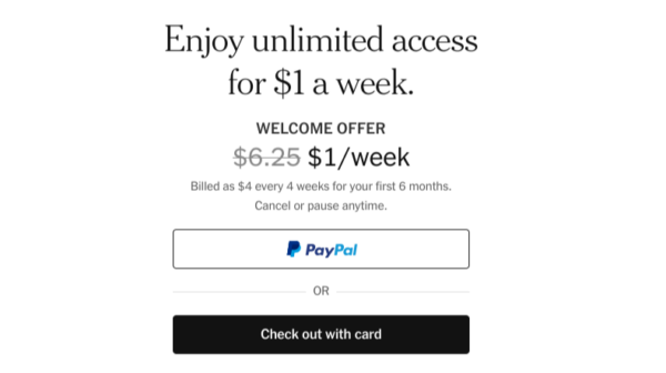 The New York Times allows readers to access a maximum of 10 articles per month before they have to subscribe.  They offer a discounted rate of $4 a month for the first six months before they charge $25 a month.